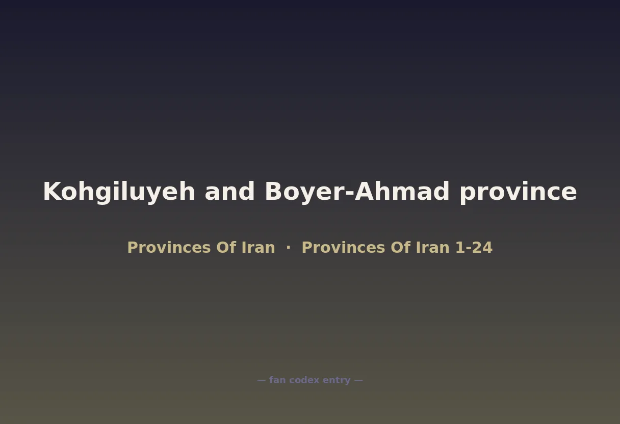 Kohgiluyeh and Boyer-Ahmad province